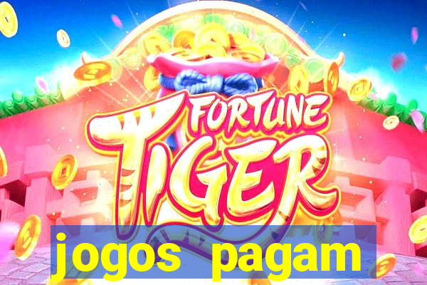 jogos pagam dinheiro de verdade